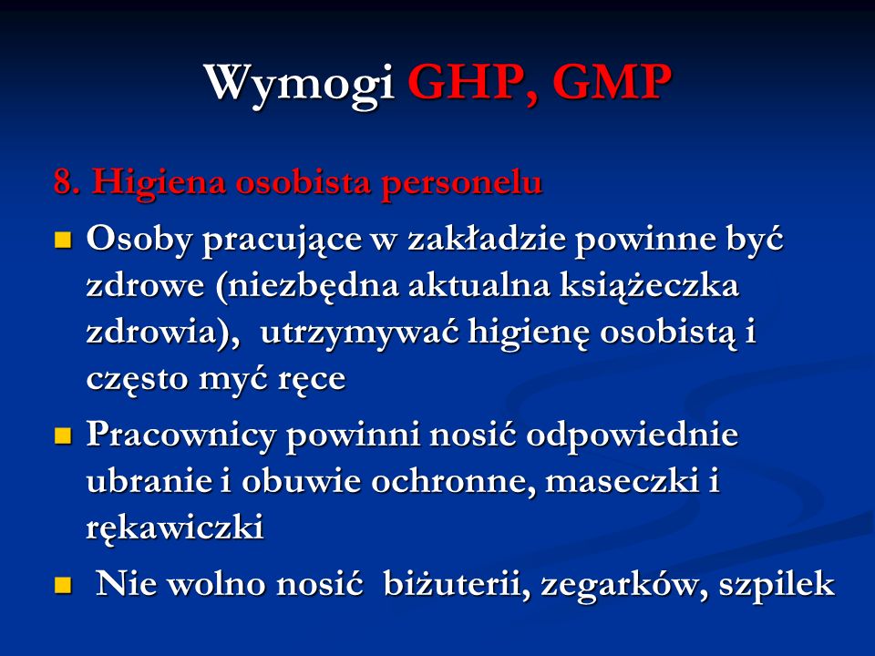 Wymogi GHP, GMP 8. Higiena osobista personelu