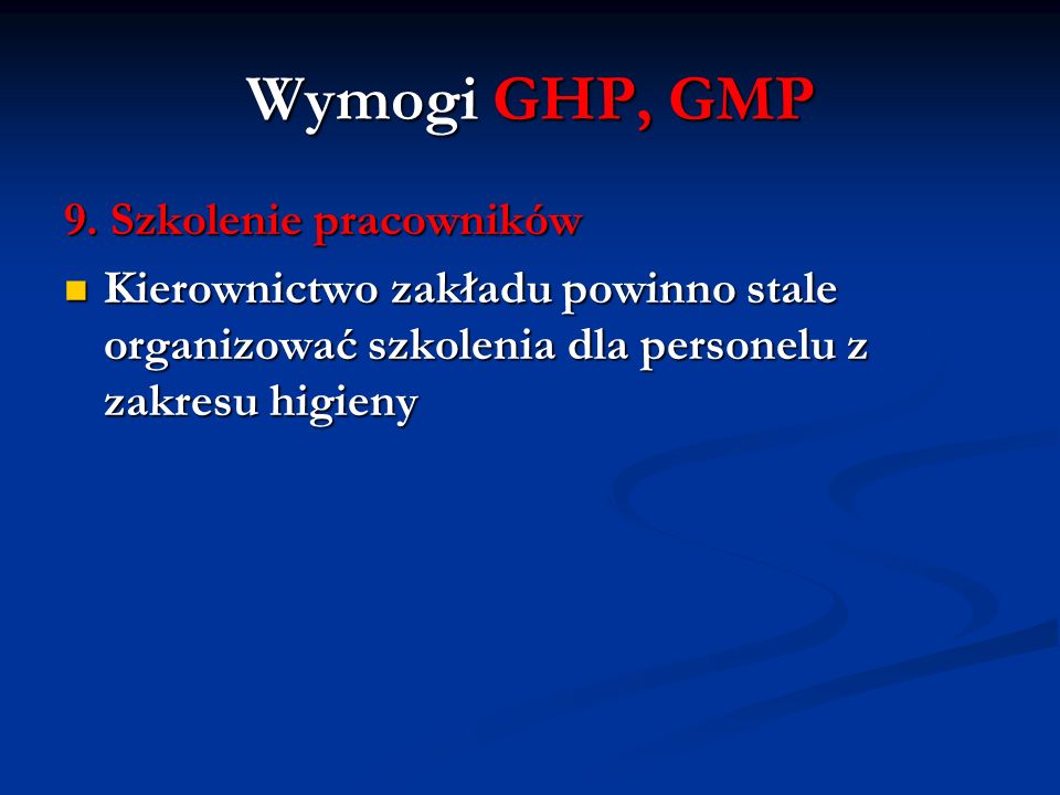 Wymogi GHP, GMP 9. Szkolenie pracowników