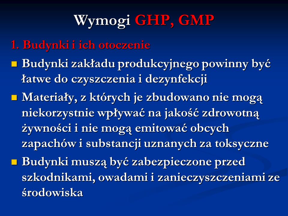 Wymogi GHP, GMP 1. Budynki i ich otoczenie