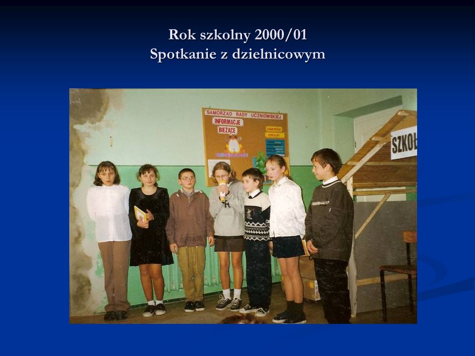 Rok szkolny 2000/01 Spotkanie z dzielnicowym