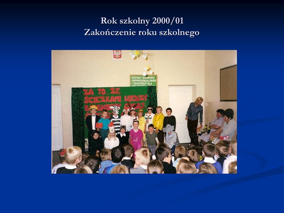 Rok szkolny 2000/01 Zakończenie roku szkolnego