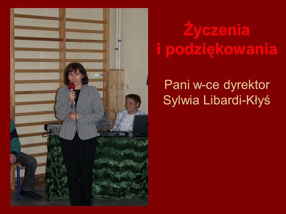 Życzenia i podziękowania Pani w-ce dyrektor Sylwia Libardi-Kłyś