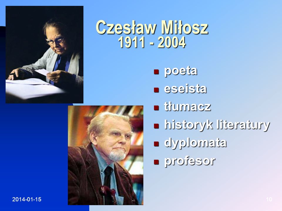 Czesław Miłosz poeta eseista tłumacz historyk literatury