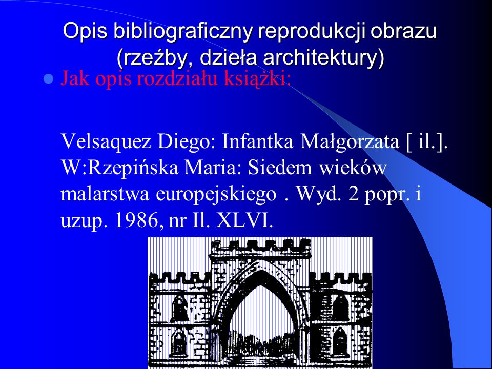 Opis bibliograficzny reprodukcji obrazu (rzeźby, dzieła architektury)