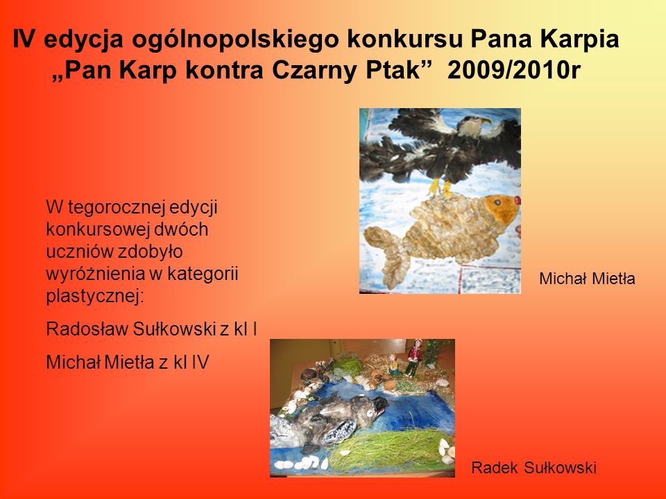 IV edycja ogólnopolskiego konkursu Pana Karpia „Pan Karp kontra Czarny Ptak 2009/2010r