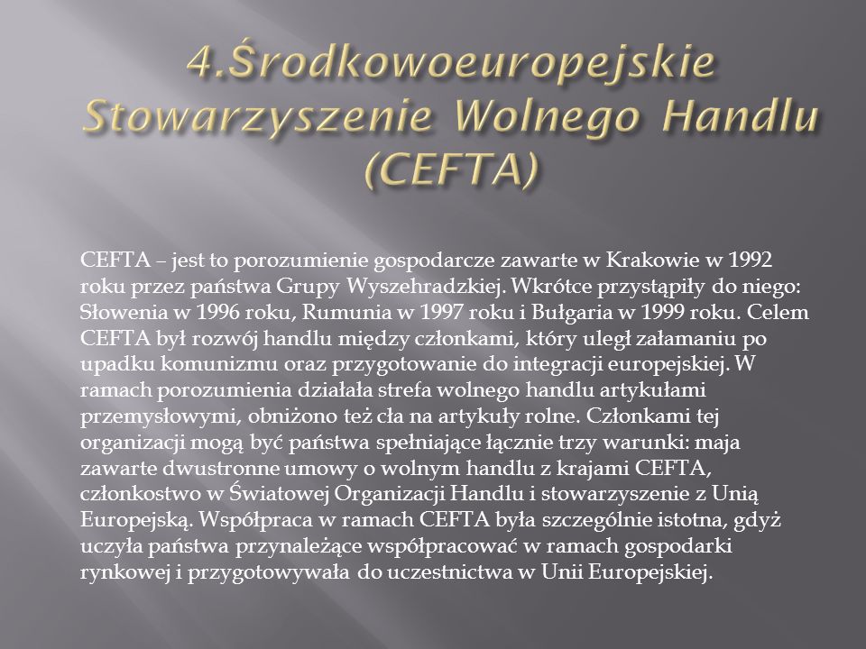 4.Środkowoeuropejskie Stowarzyszenie Wolnego Handlu (CEFTA)