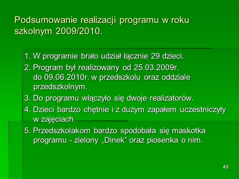 Podsumowanie realizacji programu w roku szkolnym 2009/2010.