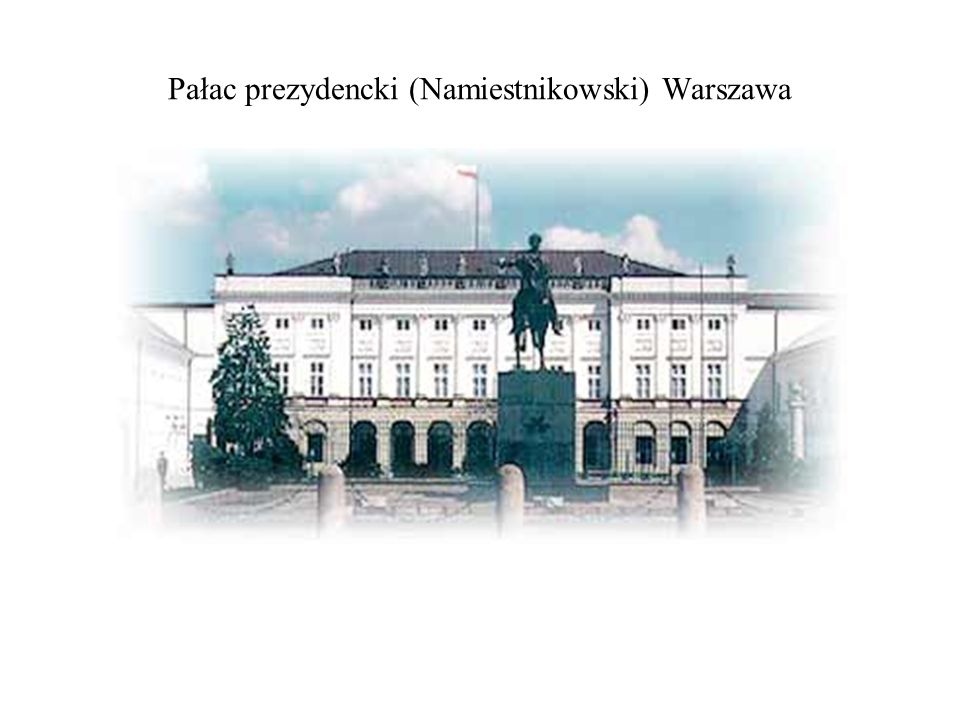 Pałac prezydencki (Namiestnikowski) Warszawa