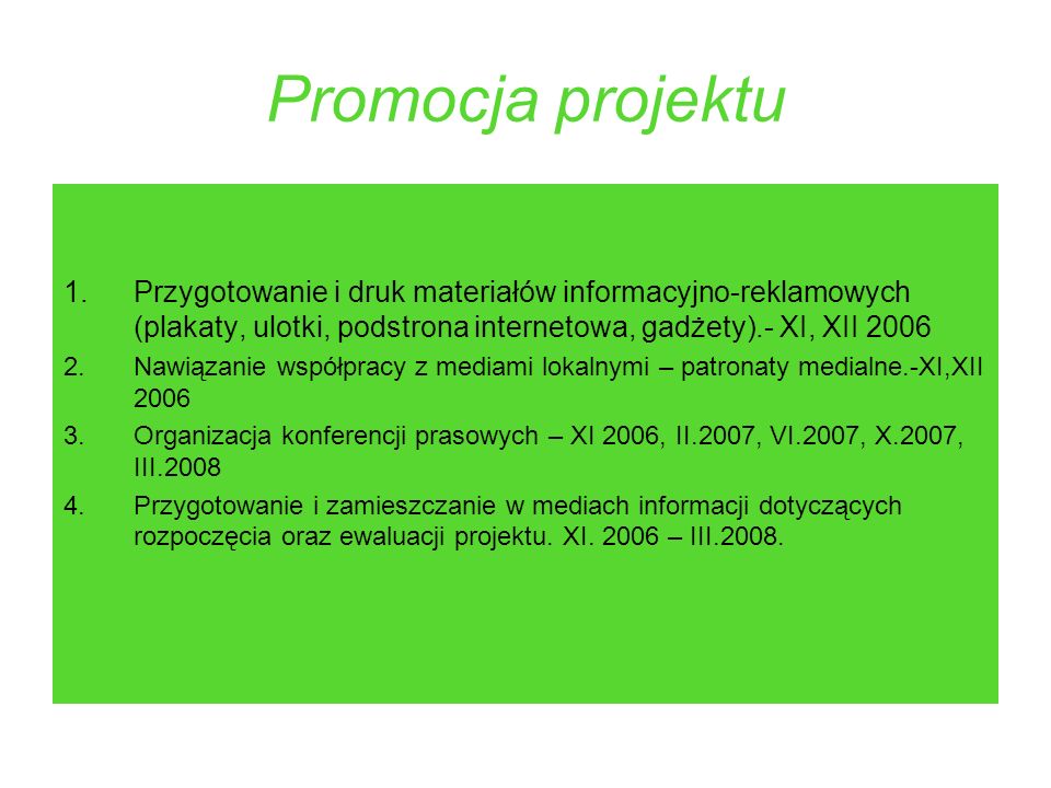 Promocja projektu Przygotowanie i druk materiałów informacyjno-reklamowych (plakaty, ulotki, podstrona internetowa, gadżety).- XI, XII