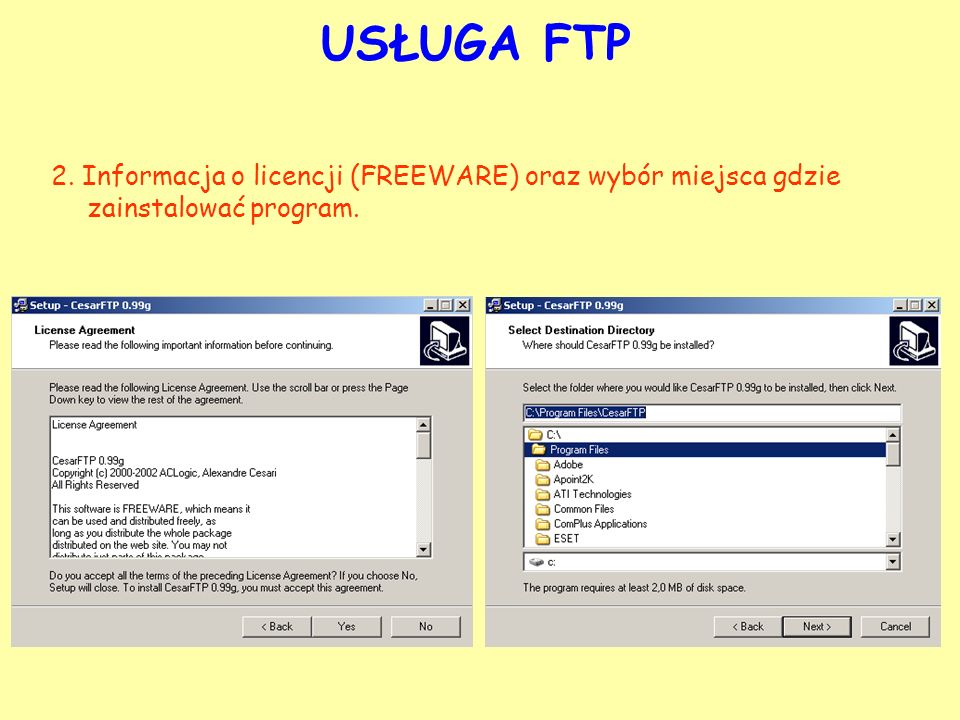 USŁUGA FTP 2. Informacja o licencji (FREEWARE) oraz wybór miejsca gdzie zainstalować program.