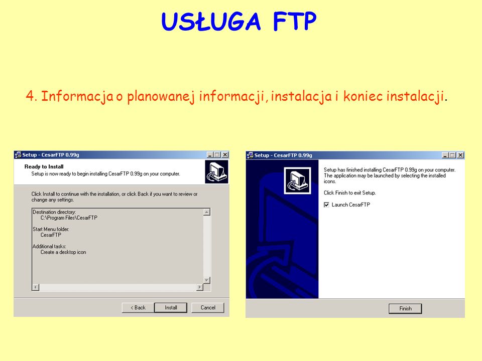 USŁUGA FTP 4. Informacja o planowanej informacji, instalacja i koniec instalacji.