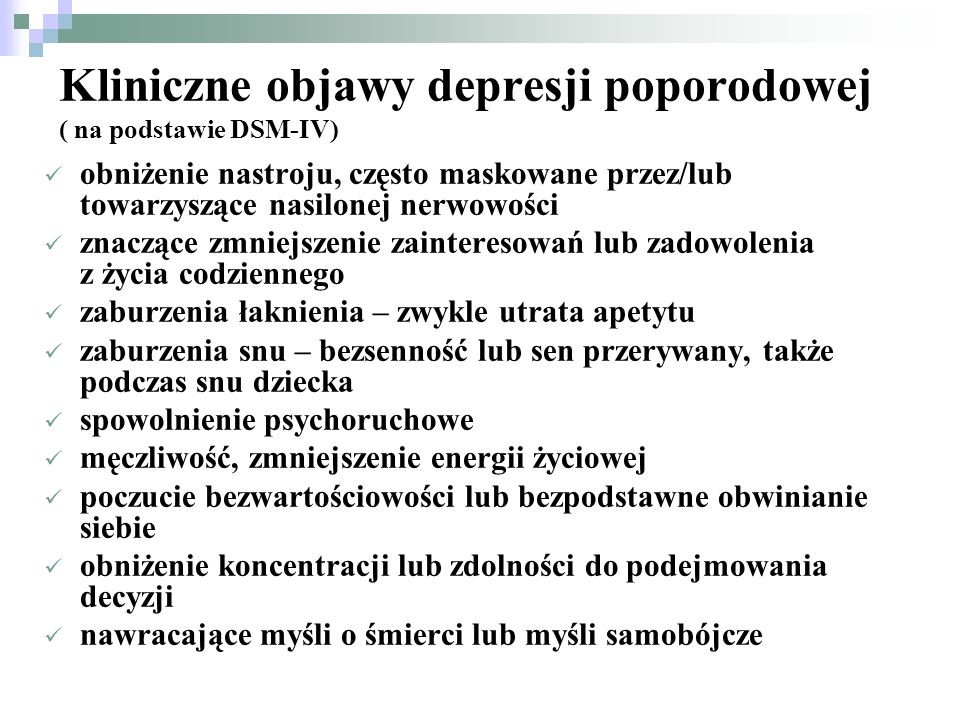 Kliniczne objawy depresji poporodowej ( na podstawie DSM-IV)