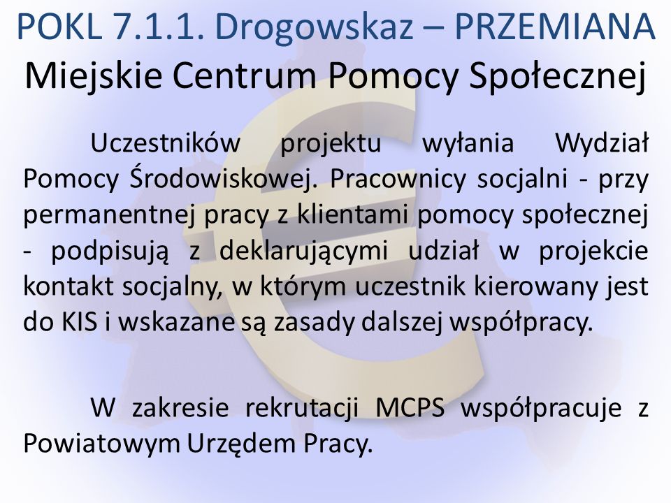 POKL Drogowskaz – PRZEMIANA Miejskie Centrum Pomocy Społecznej