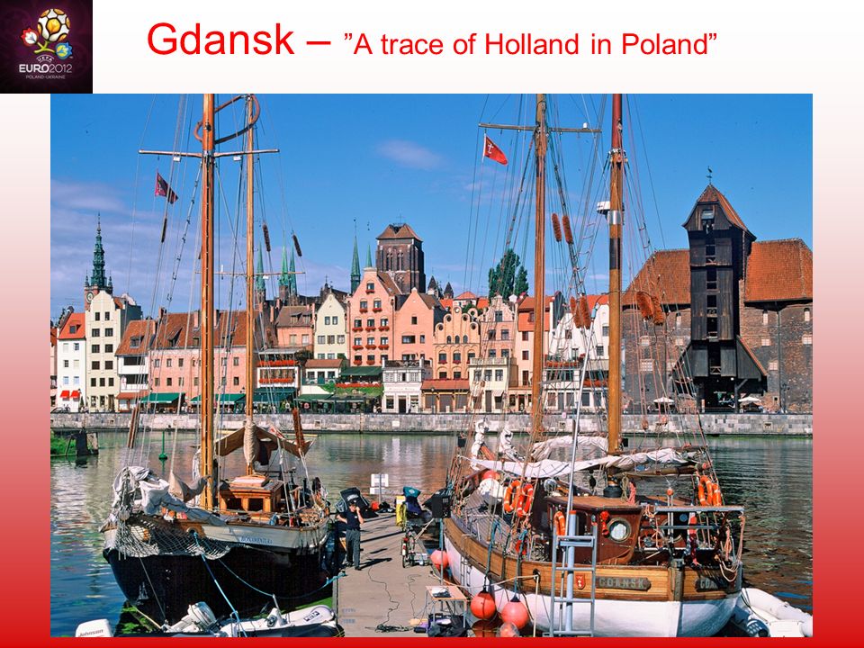 Gdansk – A trace of Holland in Poland