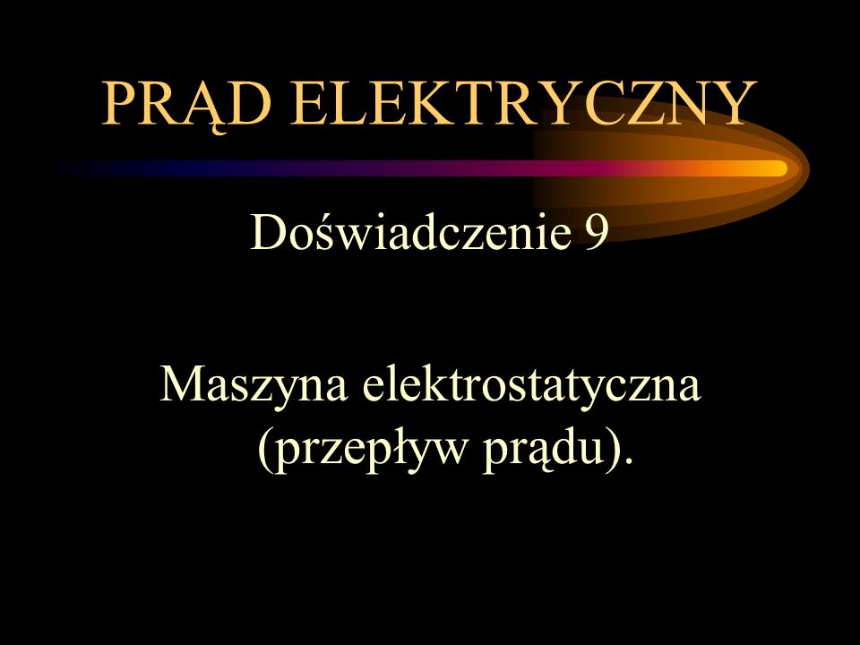 Maszyna elektrostatyczna (przepływ prądu).