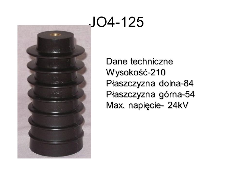 JO4-125 Dane techniczne Wysokość-210 Płaszczyzna dolna-84