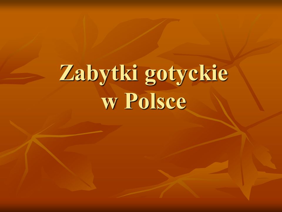 Zabytki gotyckie w Polsce