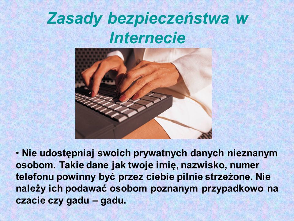 Zasady bezpieczeństwa w Internecie