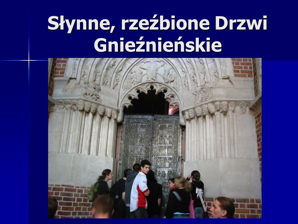 Słynne, rzeźbione Drzwi Gnieźnieńskie