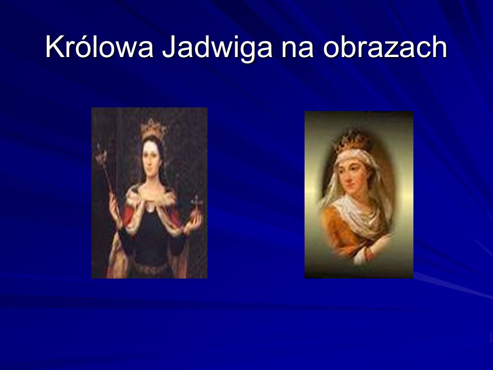Królowa Jadwiga na obrazach