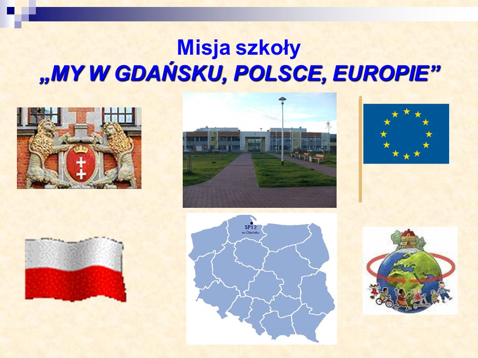 Misja szkoły „MY W GDAŃSKU, POLSCE, EUROPIE