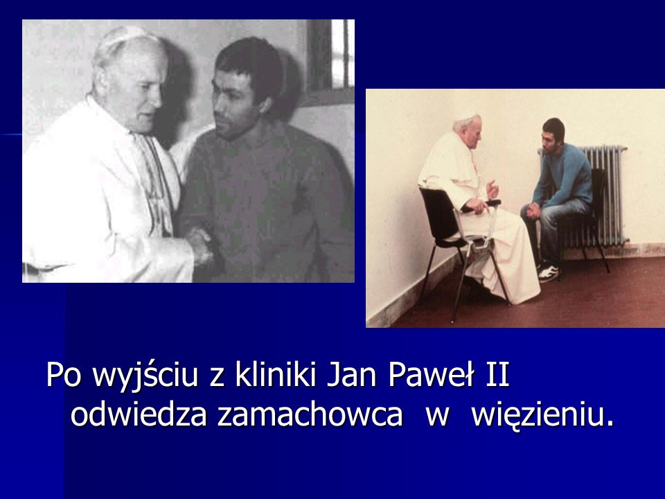 Po wyjściu z kliniki Jan Paweł II odwiedza zamachowca w więzieniu.