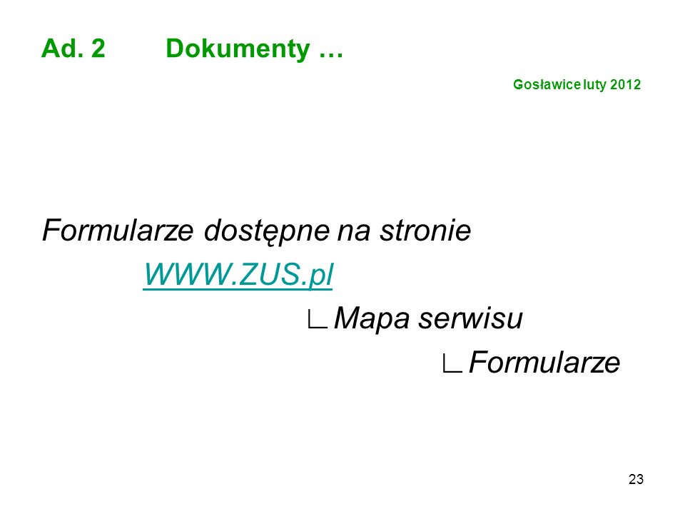 Ad. 2 Dokumenty … Gosławice luty 2012