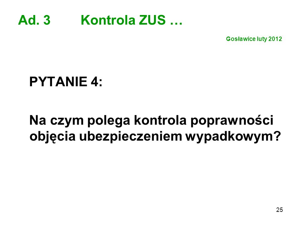 Ad. 3 Kontrola ZUS … Gosławice luty 2012