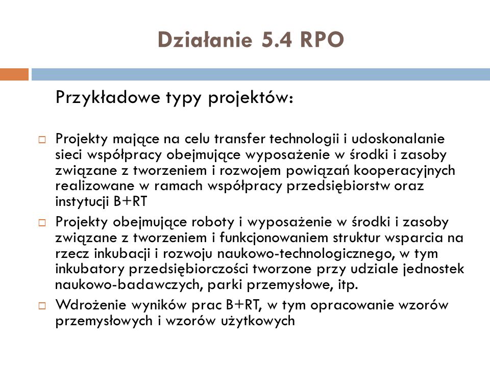 Działanie 5.4 RPO Przykładowe typy projektów: