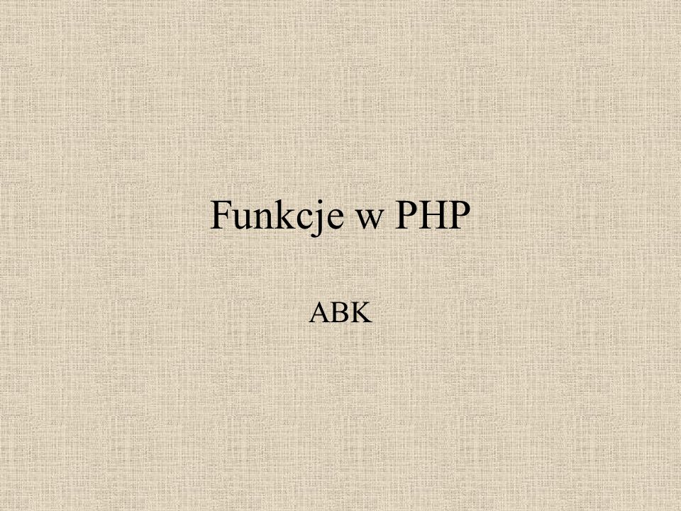 Funkcje w PHP ABK