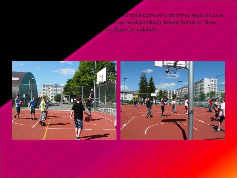 Piątek – dzień aktywności fizycznej – na przerwach uczniowie aktywnie spędzali czas na boisku szkolnym grając w piłkę, skacząc na skakankach, kręcąc hula hop.