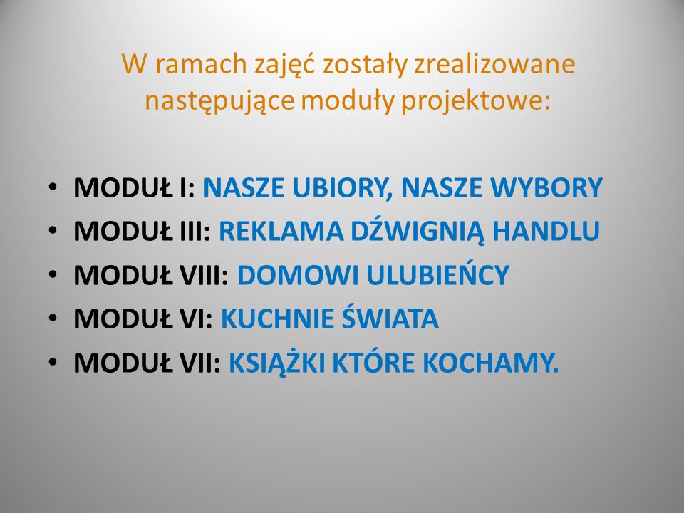 W ramach zajęć zostały zrealizowane następujące moduły projektowe: