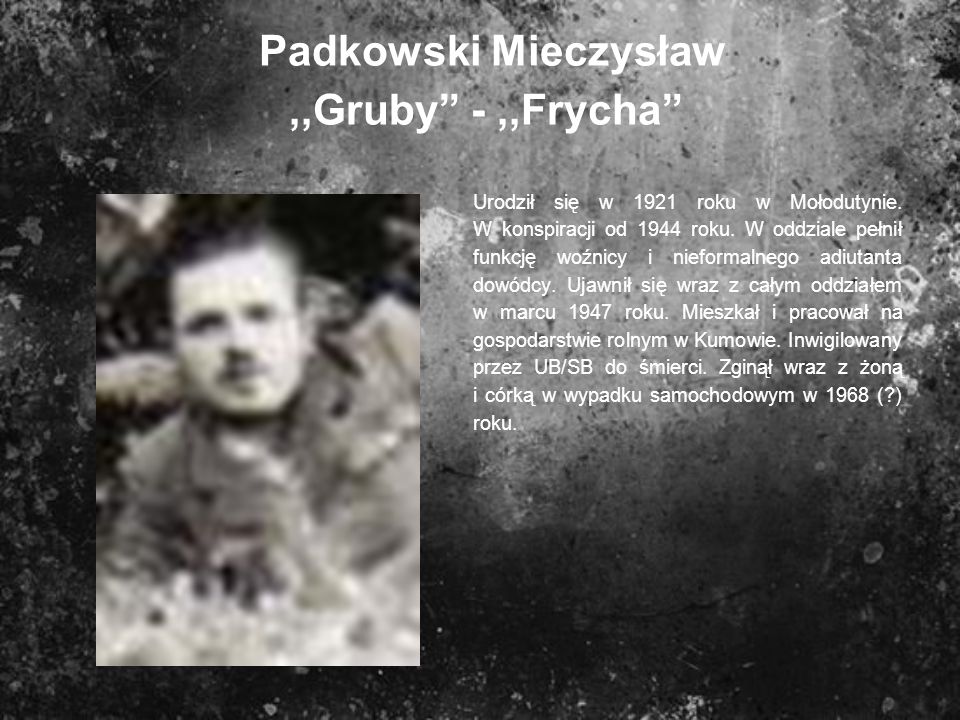 Padkowski Mieczysław ,,Gruby - ,,Frycha
