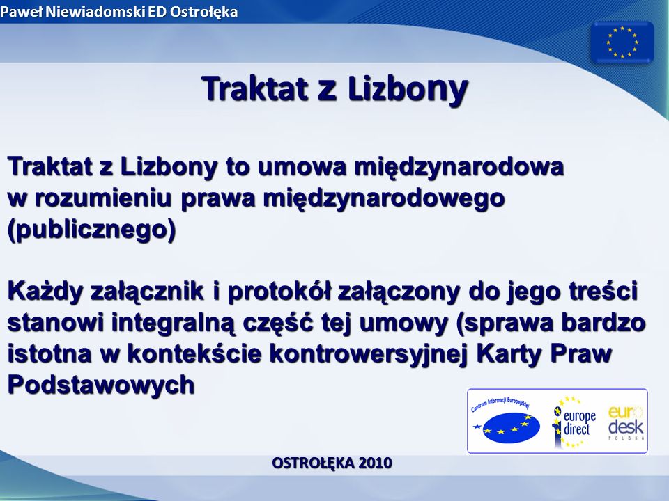 Traktat z Lizbony Traktat z Lizbony to umowa międzynarodowa