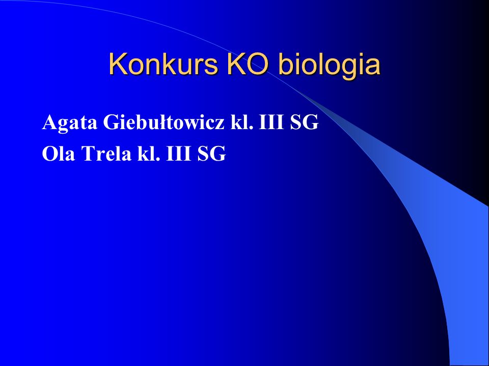 Konkurs KO biologia Agata Giebułtowicz kl. III SG Ola Trela kl. III SG
