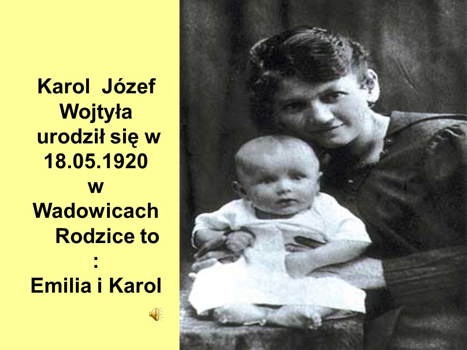 Karol Józef Wojtyła urodził się w