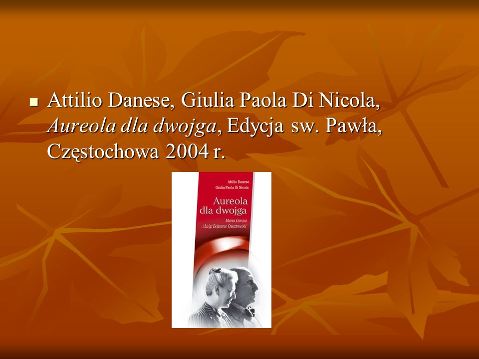 Attilio Danese, Giulia Paola Di Nicola, Aureola dla dwojga, Edycja sw