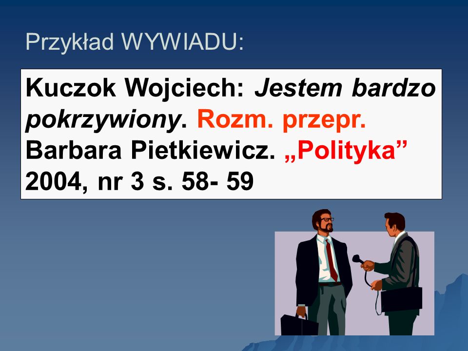 Przykład WYWIADU: Kuczok Wojciech: Jestem bardzo pokrzywiony.