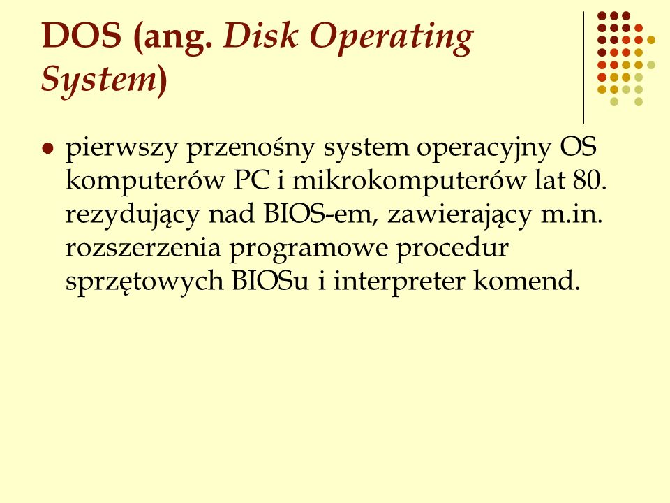 DOS (ang. Disk Operating System)