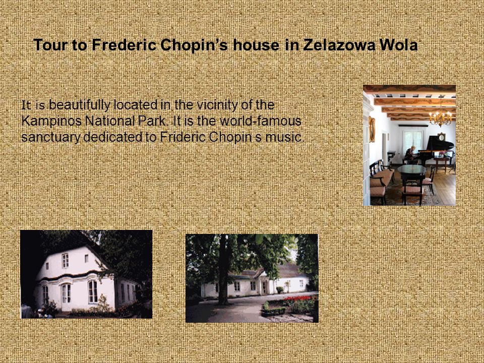 Tour to Frederic Chopin’s house in Zelazowa Wola