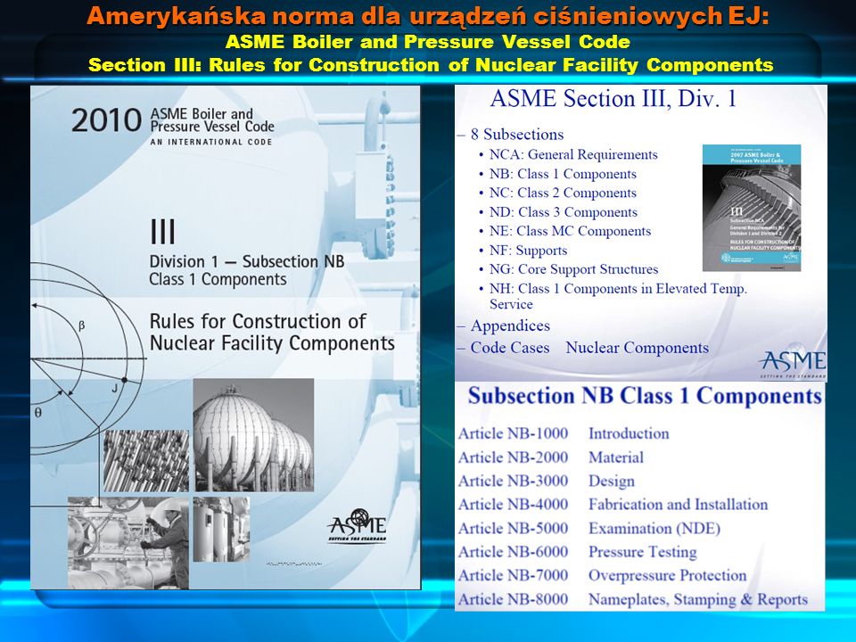 Amerykańska norma dla urządzeń ciśnieniowych EJ: ASME Boiler and Pressure Vessel Code Section III: Rules for Construction of Nuclear Facility Components