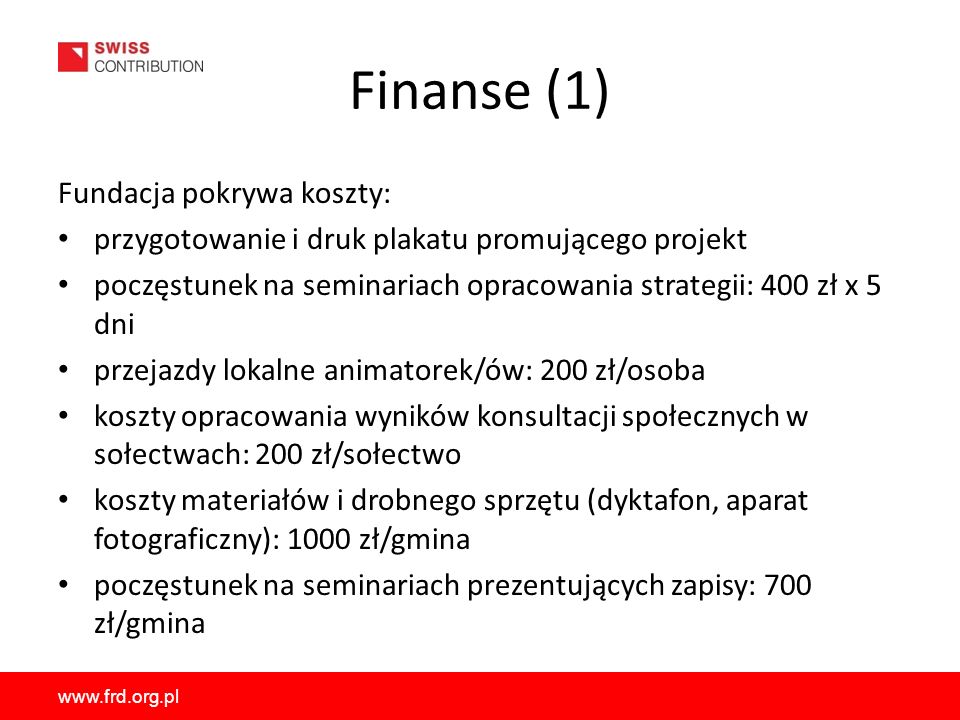 Finanse (1) Fundacja pokrywa koszty:
