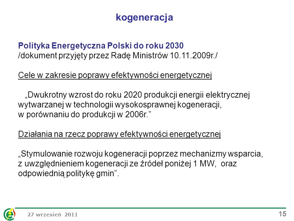 kogeneracja Polityka Energetyczna Polski do roku 2030 /dokument przyjęty przez Radę Ministrów r./