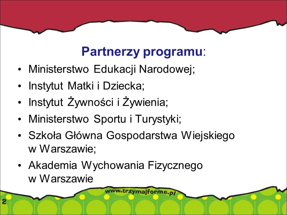 Partnerzy programu: Ministerstwo Edukacji Narodowej;