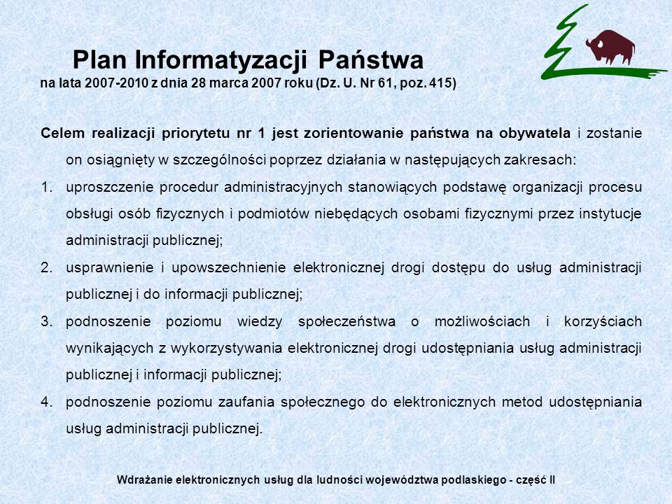 Plan Informatyzacji Państwa na lata z dnia 28 marca 2007 roku (Dz. U. Nr 61, poz. 415)