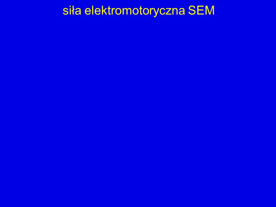 siła elektromotoryczna SEM