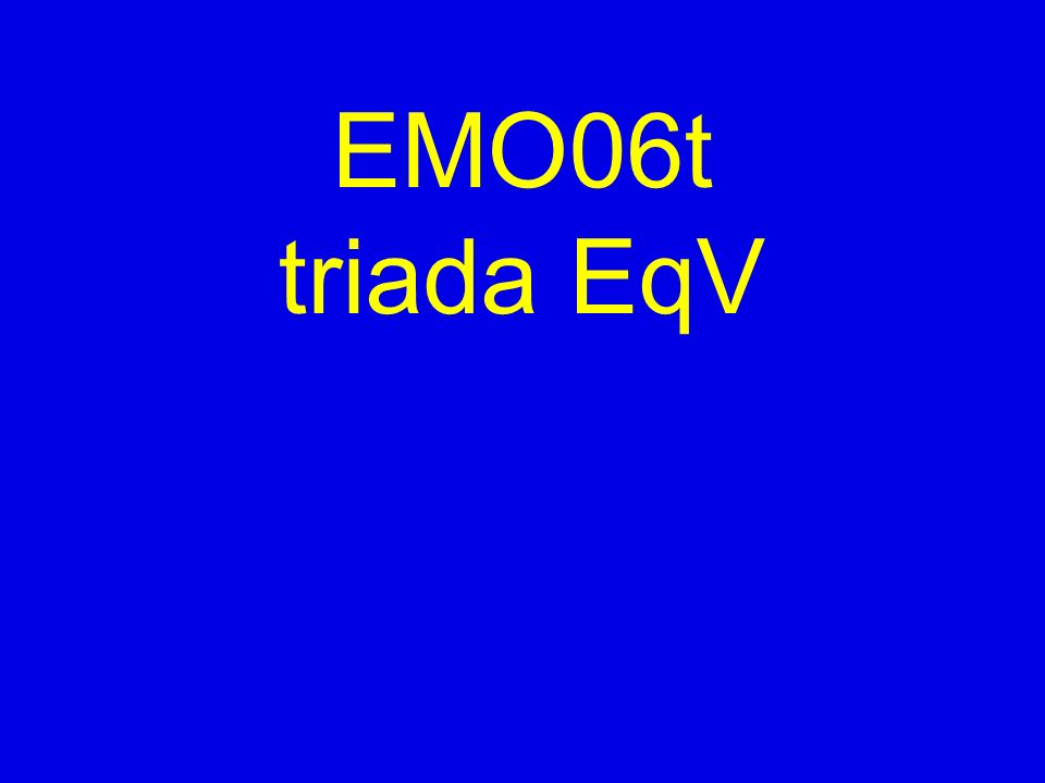 EMO06t triada EqV