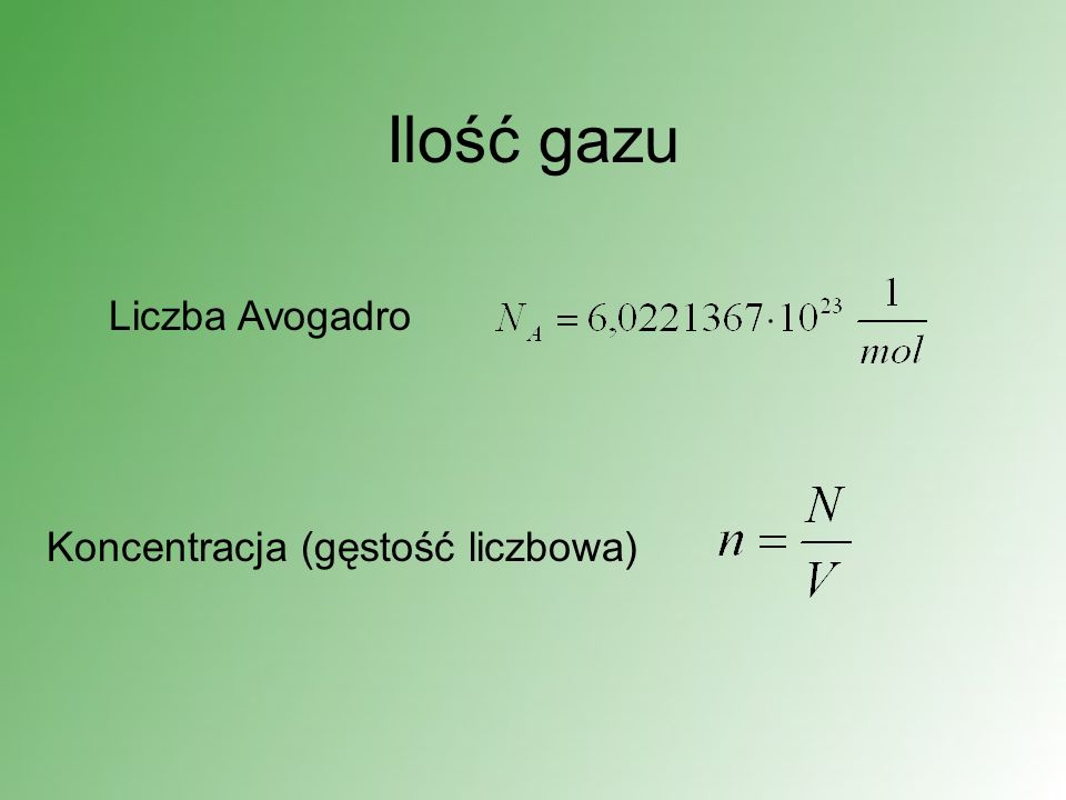 Ilość gazu Liczba Avogadro Koncentracja (gęstość liczbowa)
