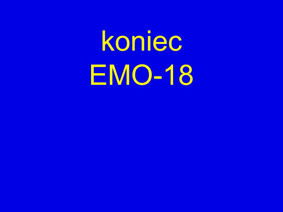 koniec EMO-18