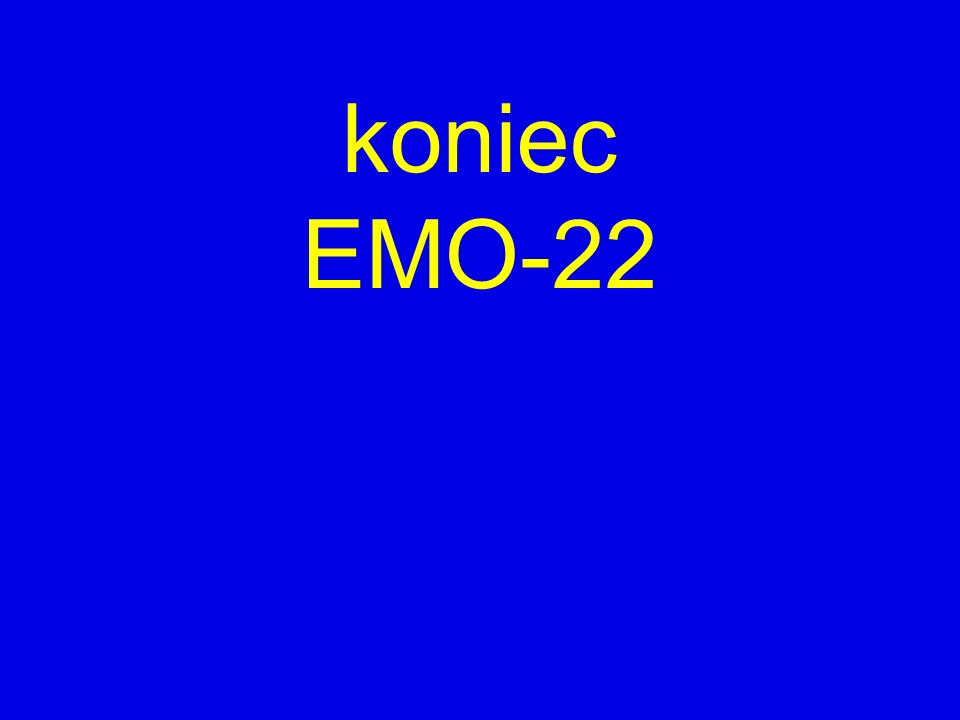 koniec EMO-22